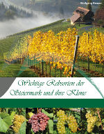 Wichtige Rebsorten der Steiermark und ihre Klone